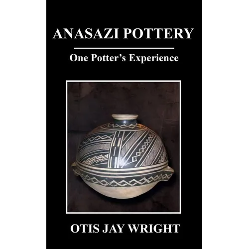 Anasazi Pottery: One Potter's Experience
