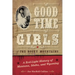 Good Time Girls of the Rocky Mountains: A Red-Light History of Montana, Idaho, and Wyoming