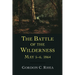 The Battle of the Wilderness May 5-6, 1864