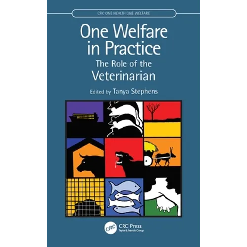 One Welfare in Practice: The Role of the Veterinarian