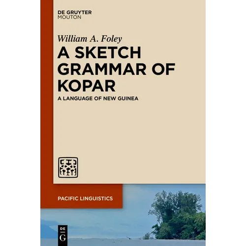 A Sketch Grammar of Kopar: A Language of New Guinea
