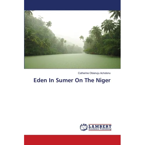 Eden In Sumer On The Niger