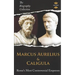 Marcus Aurelius & Caligula: Rome's Most Controversial Emperors. The Biography Collection