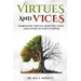 Virtues & Vices: Embracing Virtues, Resisting Vices, and Living in God's Purpose