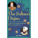 The Sultan's Organ: London to Constantinople in 1599 and adventures on the way