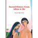 Sacred History from Adam to Me