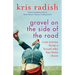 Gravel on the Side of the Road: True Stories from a Broad Who Has Been There