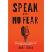 Speak With No Fear: Go from a nervous, nauseated, and sweaty speaker to an excited, energized, and passionate presenter