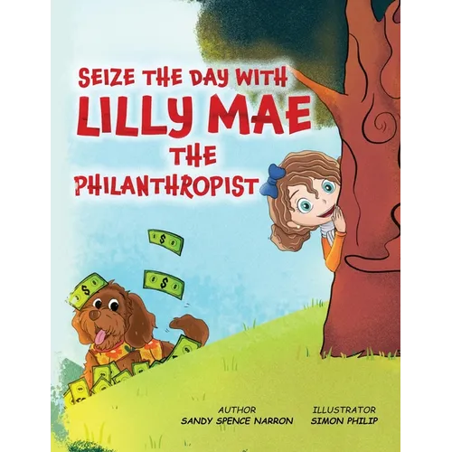 Seize the Day with Lilly Mae the Philanthropist