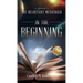 From the Reluctant Messenger: In the Beginning