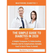 The Simple Guide To Diabetes In 2020: A Helpful Companion To Understanding Diabetes And It's Complications (Includes Food To Eat & Those To Avoid)