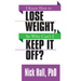 I Know How to Lose Weight So Why Can't I Keep It Off?