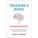 Touching a Nerve: Our Brains, Our Selves