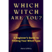 Which Witch Are You? A Beginner's Guide to Finding Your Witch Type