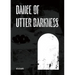 Dance of Utter Darkness