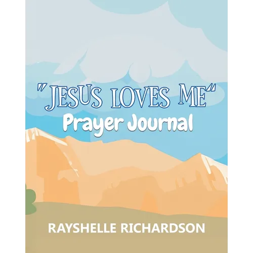 "Jesus Loves Me": Prayer Journal