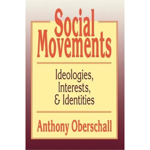 Social Movements: Ideologies, Interest, and Identities