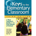 Keys to the Elementary Classroom: A New Teacher′s Guide to the First Month of School
