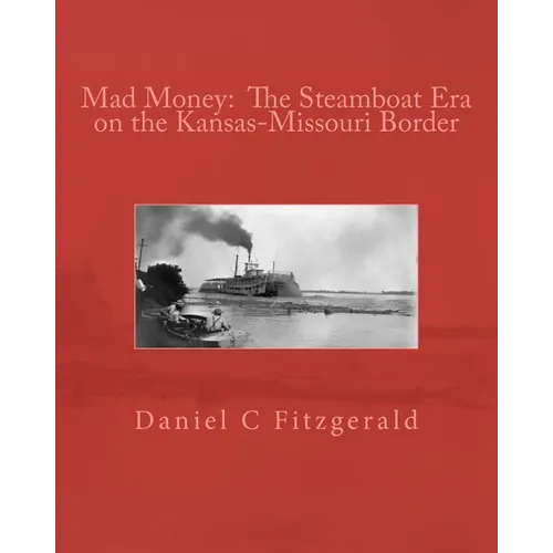 Mad Money: The Steamboat Era on the Kansas-Missouri Border
