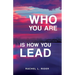 Who You Are is How You Lead