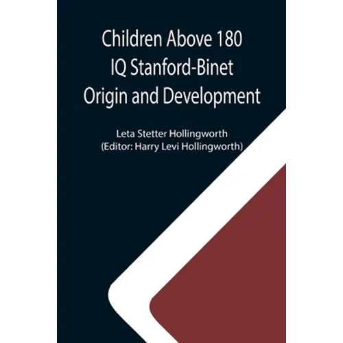Children Above 180 IQ Stanford-Binet Origin and Development