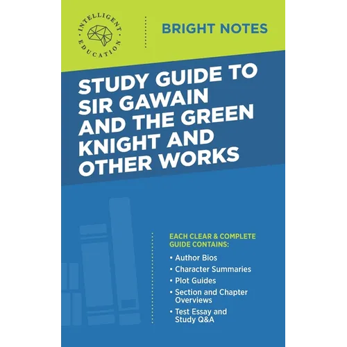 Study Guide to Sir Gawain and the Green Knight and Other Works