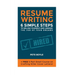 Resume Writing: 6 Simple Steps to Selling Yourself and Landing the Job of Your Dreams: +Free 5 Part Email Course on Crafting Killer Cover Letters!