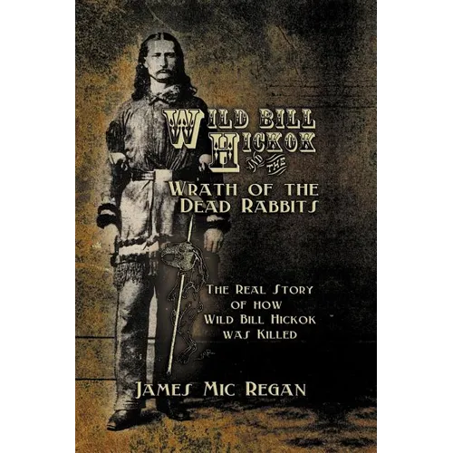 Wild Bill Hickok and the Wrath of the Dead Rabbits