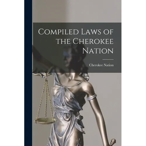 Compiled Laws of the Cherokee Nation