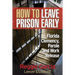 How To Leave Prison Early: Florida Clemency, Parole and Work Release