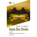 Game Dev Stories Volume 1: Interviews about Game Development and Culture