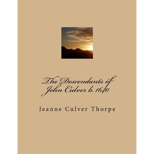 The Descendants of John Culver b. 1640