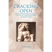 Cracking Open: A Memoir of Struggling, Passages, and Transformations
