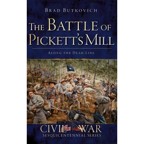 The Battle of Pickett's Mill: Along the Dead Line