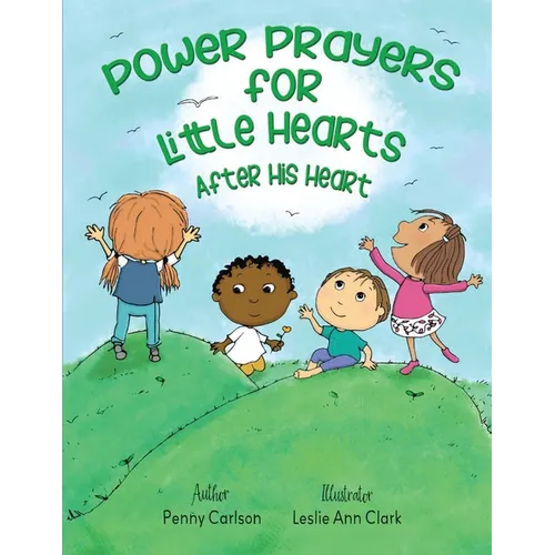 Power Prayers for Little Hearts After His Heart
