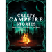 Creepy Campfire Stories: Spine-Chilling Tales to Scare and Share