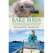 Rare Birds: The Extraordinary Tale of the Bermuda Petrel and the Man Who Brought It Back from Extinction