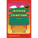 Interior Chinatown: A Novel (National Book Award Winner)