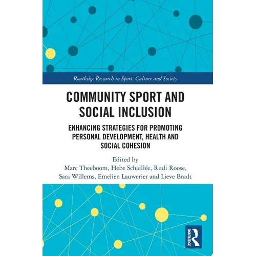 Community Sport and Social Inclusion: Enhancing Strategies for Promoting Personal Development, Health and Social Cohesion