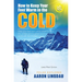 How to Keep Your Feet Warm in the Cold (LARGE PRINT): Keep your feet warm in the toughest locations on Earth