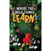Where the Wild Things Learn!: Playing the W.I.L.D. Card: A School Leader's Guide to Understanding the Non-Conforming Student with Humor and Heart