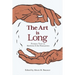 The Art Is Long: Primary Texts on Medicine and the Humanities