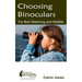 Choosing Binoculars for Bird Watching and Wildlife: 12 essential tips to help you pick the perfect wildlife and birding binocular