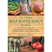 The Ultimate Self-Sufficiency Handbook: A Complete Guide to Baking, Crafts, Gardening, Preserving Your Harvest, Raising Animals, and More
