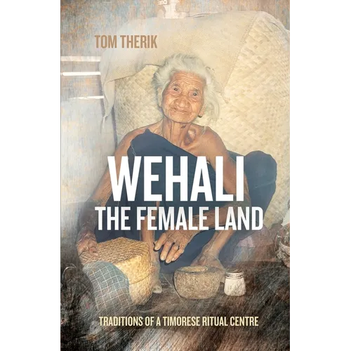 Wehali: Traditions of a Timorese Ritual Centre