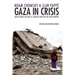 Gaza in Crisis: Reflections on the Us-Israeli War Against the Palestinians
