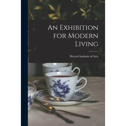 An Exhibition for Modern Living
