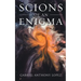 Scions of an Enigma