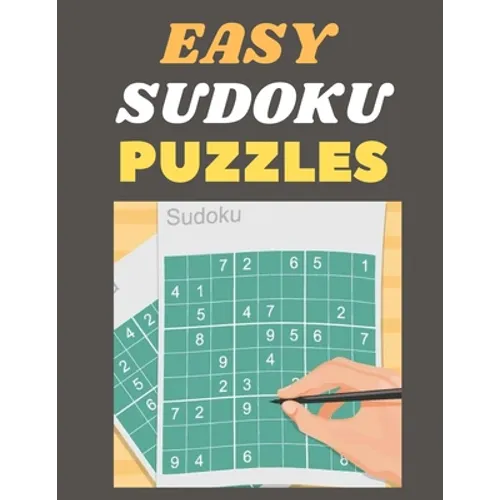 Easy Sudoku Puzzles: 300 Easy Sudoku Puzzles and Solutions - Perfect for Beginners.