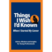 Things I Wish I'd Known Before I Started my Career
